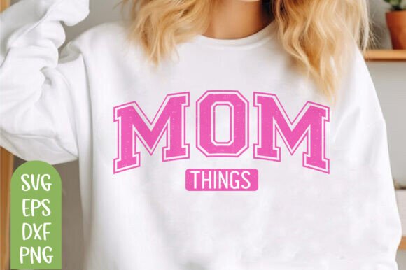 Mom Things SVG PNG Files, Mother’s Day