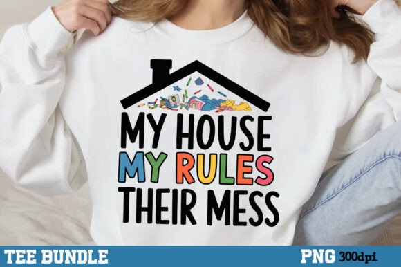 My House My Rules Their Mess, Parenting