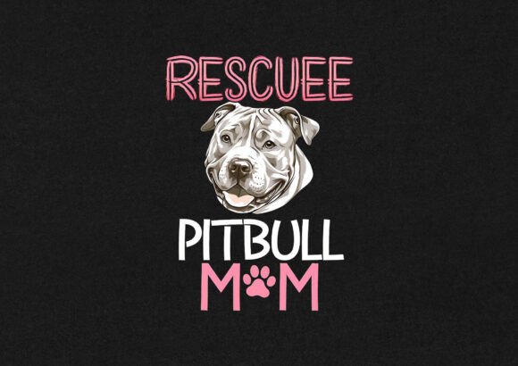 Rescuee Pitbull Mom T-Shirt Design