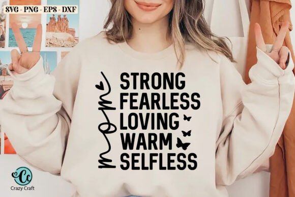 Strong Fearless Loving Warm Selfless
